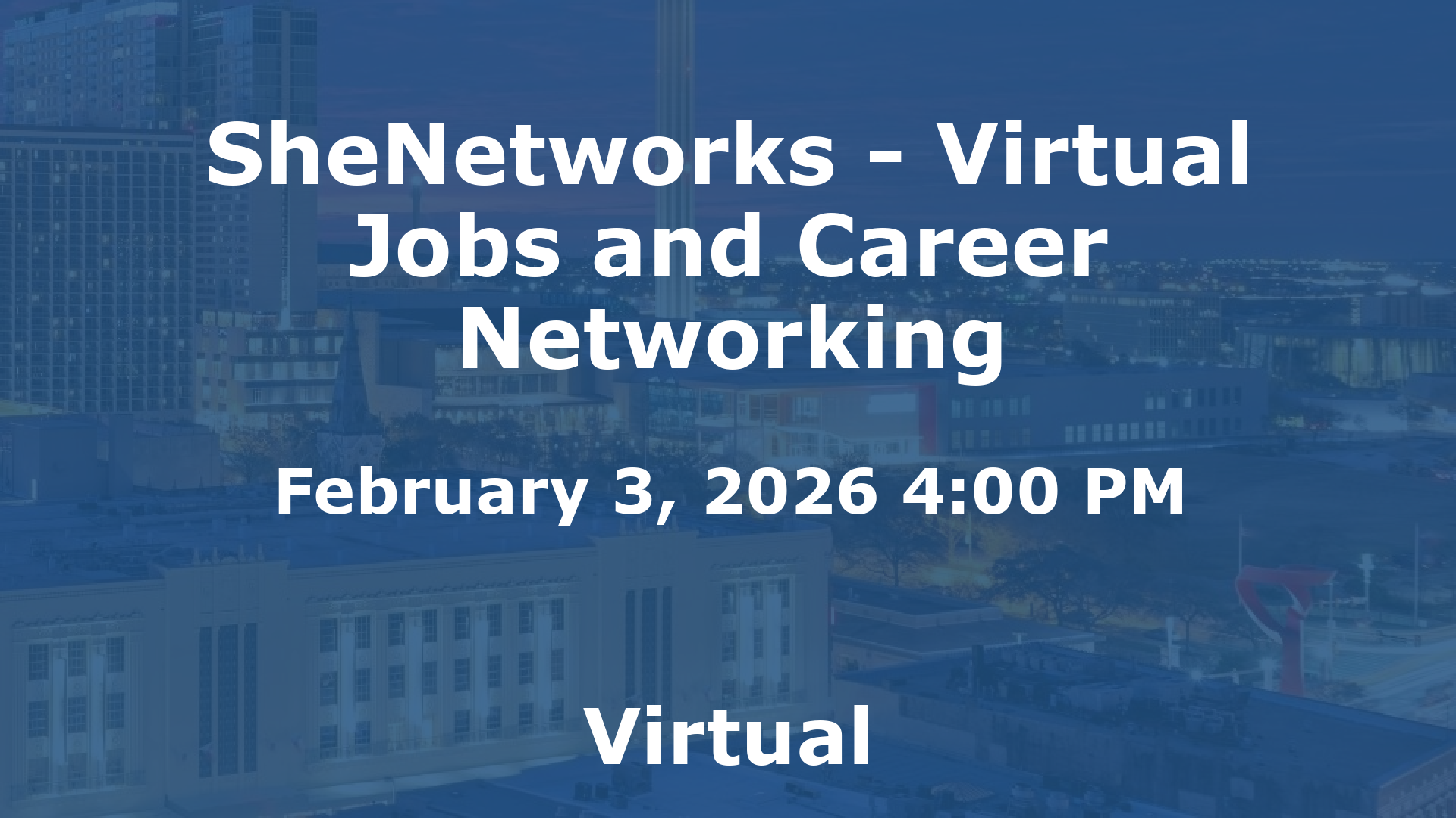 SheNetworks - Virtual Jobs and Career Networking event image